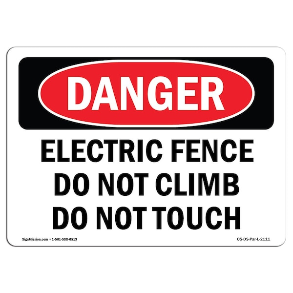 Safety Sign, OSHA Danger, 18" Height, 24" Width, Electric Fence Do Not Climb Do Not Touch, Landscape